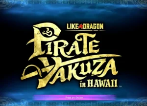 Like a Dragon : Pirate Yakuza in Hawaii